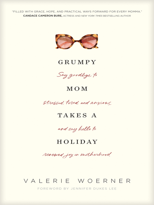 Title details for Grumpy Mom Takes a Holiday by Valerie Woerner - Wait list